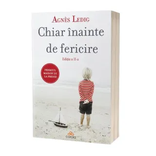 Chiar înainte de fericire