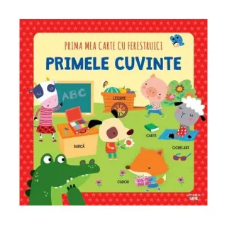 Prima mea carte cu ferestruici. Primele cuvinte