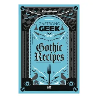 Gastronogeek Gothic Recipes