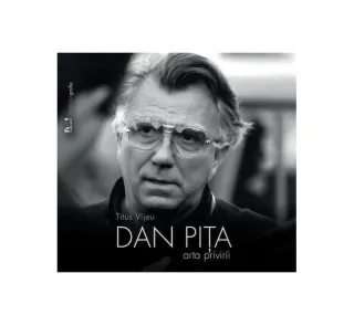 Dan Piţa. Arta privirii