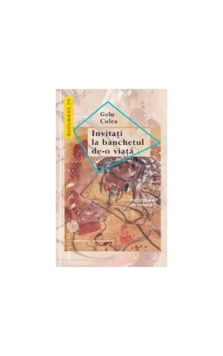 Invitați la banchetul de-o viață. Sub formă de roman
