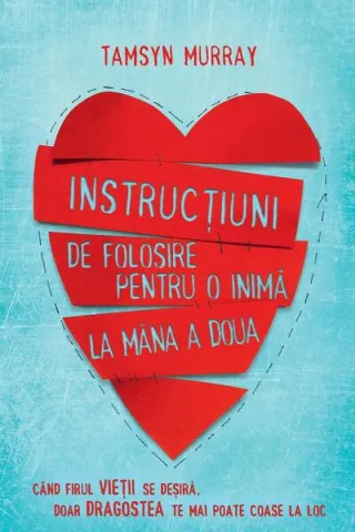Instrucțiuni de folosire pentru o inimă la mâna a doua