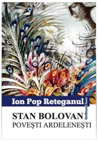Stan Bolovan. Povesti ardelenești