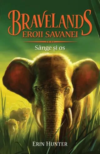 Bravelands. Eroii savanei. Sânge și os (Vol.3)