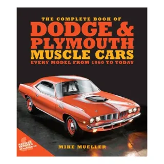 Complete Book Of Dodge And Plymouth Muscle Cars