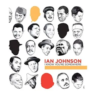 Ian Johnson - I Know You're Somewhere