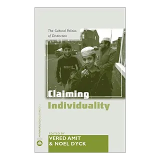 Claiming Individuality, Noel Dyck, Vered Amit