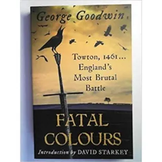 Fatal colours: the battle of Towton, 1461