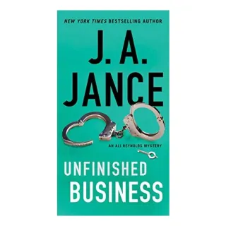 Unfinished Business, J. A. Jance