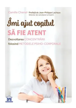 Îmi ajut copilul să fie atent