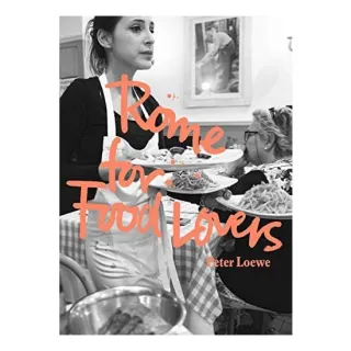 Rome for Food Lovers
