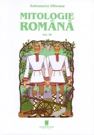 Mitologie română (Vol. 3)