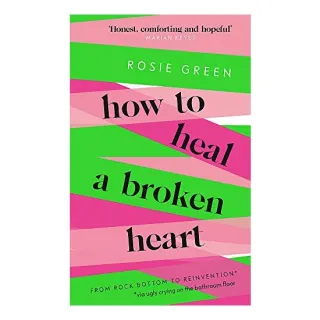 How to Heal a Broken Heart