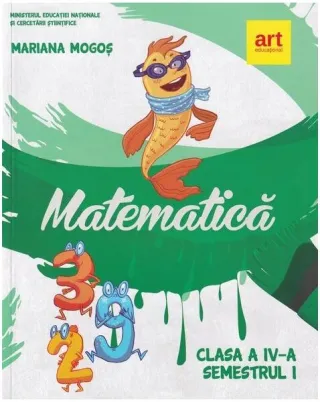 Matematică. Manual clasa a IV-a. Semestrul I