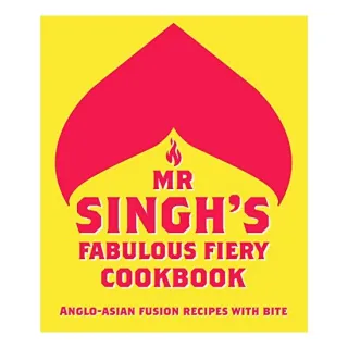 Mr Singh's Fabulous Fiery Cookbook