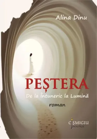 Peştera. De la Întuneric la Lumină