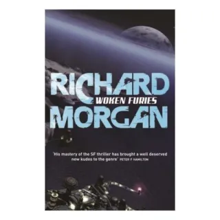 Woken Furies :Altered Carbon book 3