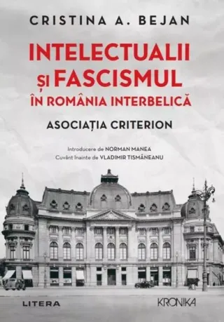 Intelectualii și fascismul în România interbelică
