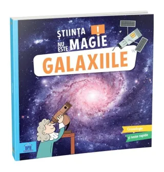 Știința nu este magie! Galaxiile