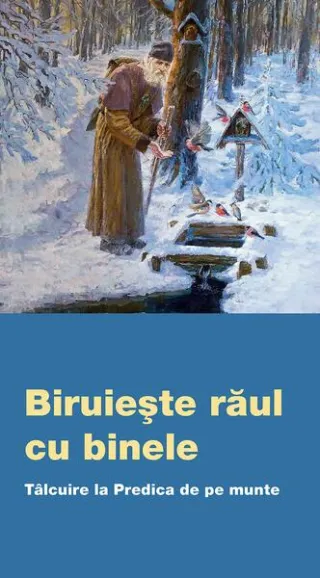 Biruieşte răul cu binele