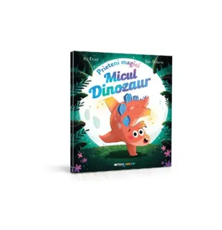 Prieteni magici. Micul dinozaur