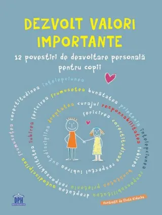 Dezvolt valori importante
