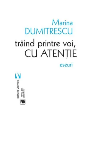 Trăind printre voi, cu atenție