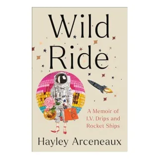 Wild Ride, Hayley Arceneaux