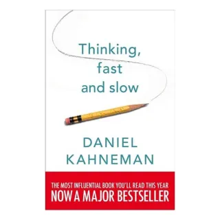 Thinking, Fast and Slow