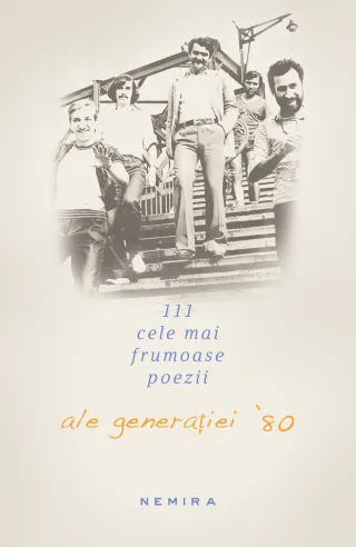 111 Cele mai frumoase poezii ale generației 80