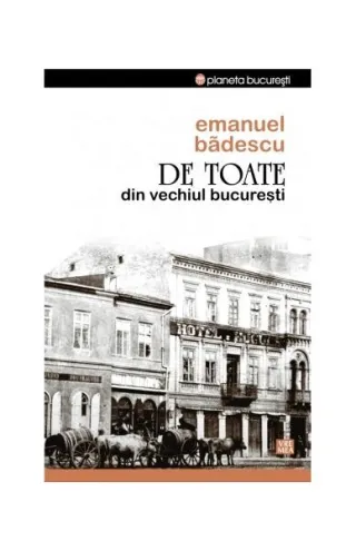 De toate din vechiul București
