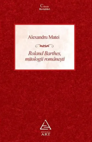 Roland Barthes, mitologii românești