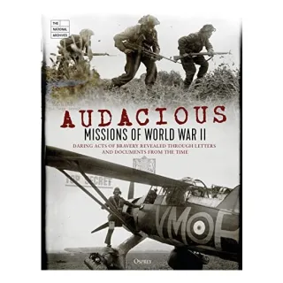 Audacious Missions of World War II