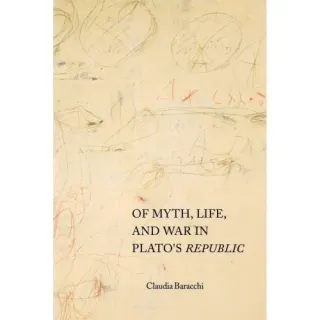 Of Myth, Life, and War in Plato's Republic