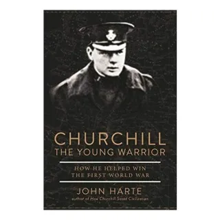 Churchill - The Young Warrior, 1914-1918