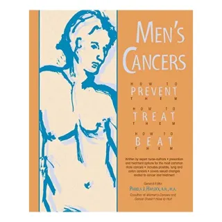Men's Cancers How to Prevent, Treat, Beat