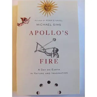Apollo's Fire, a Day on Earth in Nature and Imagination