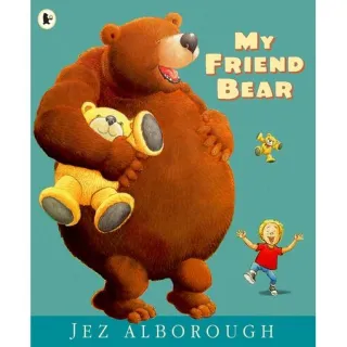 My friend bear, Jez Alborough