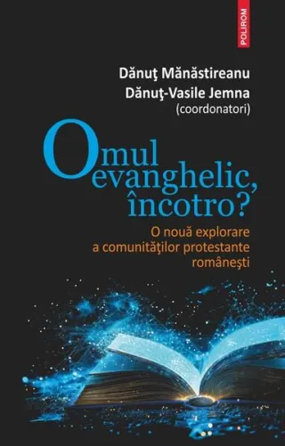 Omul evanghelic, încotro?