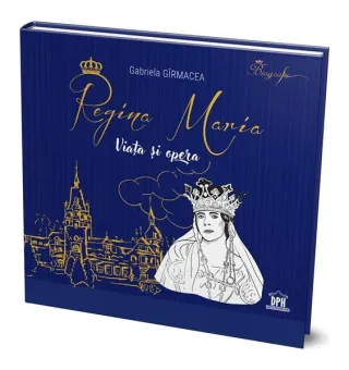 Regina Maria - Viața și opera