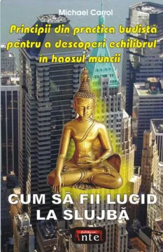 Cum să fii lucid la slujbă