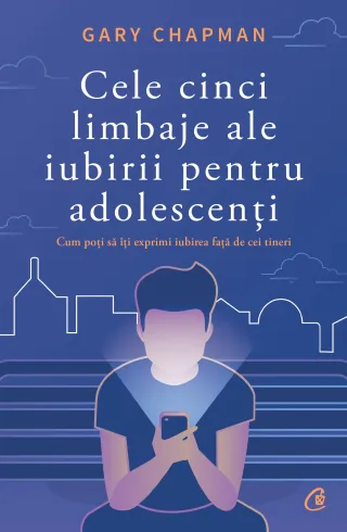 Cele cinci limbaje ale iubirii pentru adolescenți