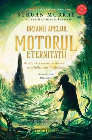 Orfanii apelor. Motorul Eternității (Vol. 3)