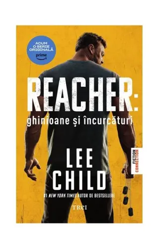 Reacher: Ghinioane şi încurcături (Ediție tie-in)