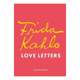 Frida Kahlo's Love Letters