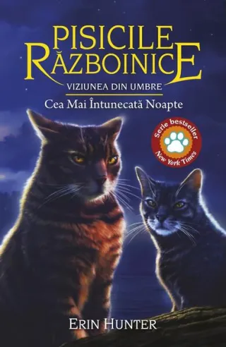 Pisicile războinice. Viziunea din umbre. Cea mai întunecată noapte (Vol. 34)