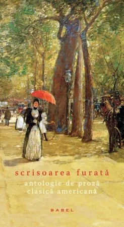 Scrisoarea furată. Antologie de proză clasică americană