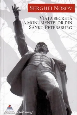 Viața secretă a monumentelor din Sankt-Petersburg