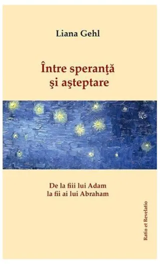 Între speranță și așteptare. De la fiii lui Adam la fii ai lui Abraham