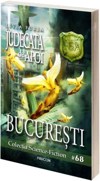 Judecata de Apoi. București (Vol.7) România Sub Asediu (RSA)